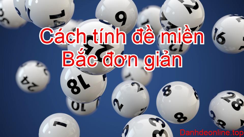 Cách tính đề miền Bắc đơn giản