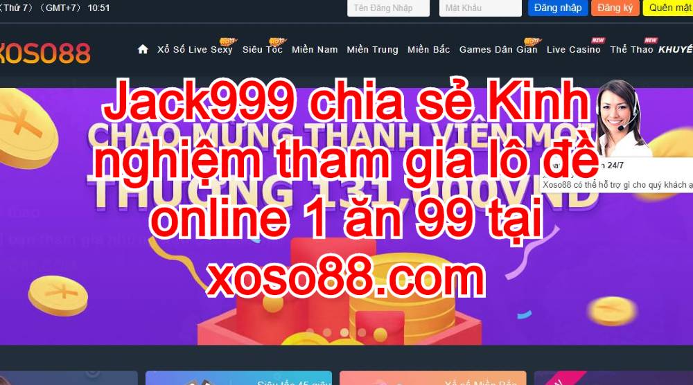 kinh nghiệm tham gia xoso88 của jack999