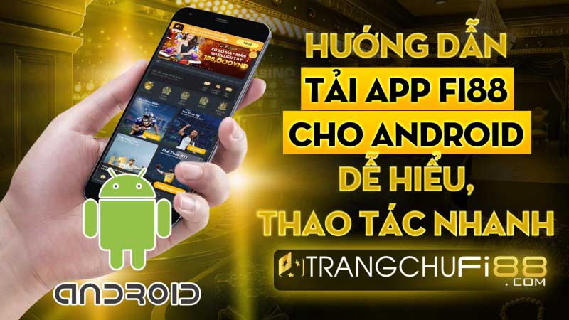 Tải app Fi88 Android